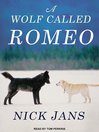 Cover image for A Wolf Called Romeo